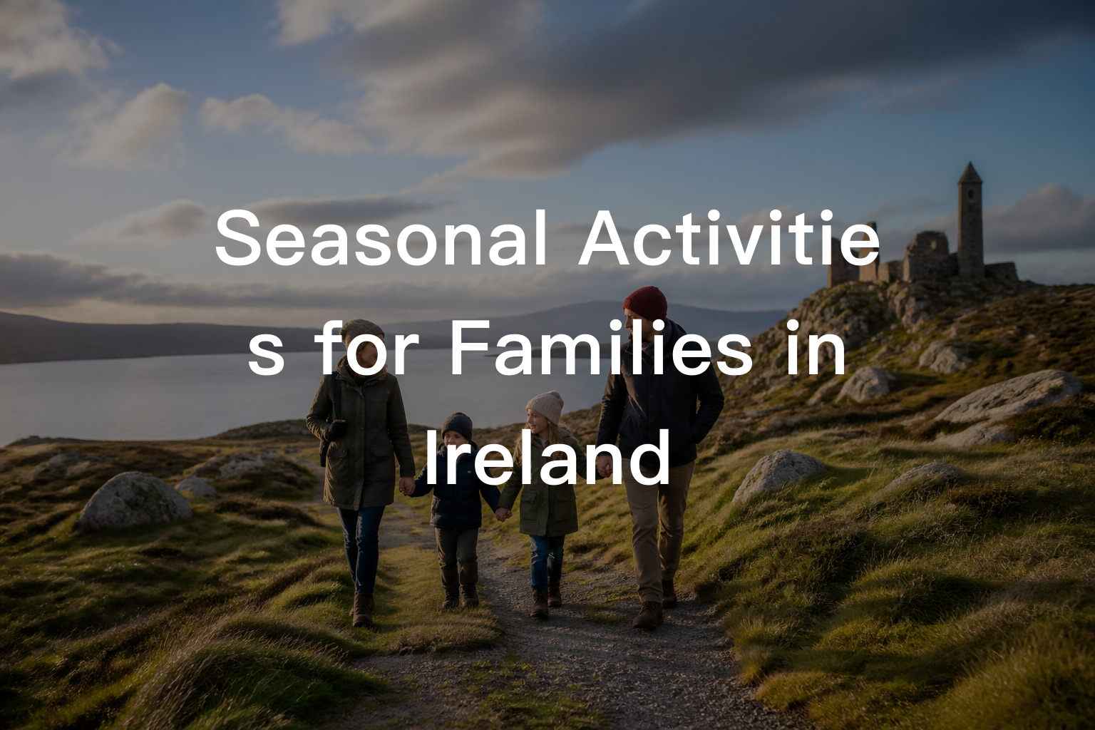 Seasonal Activities for Families in Ireland